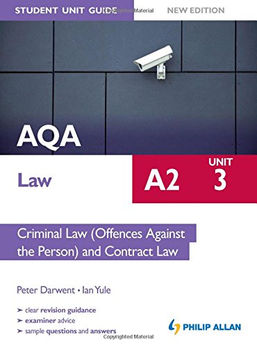AQA A2 Law Student Unit Guide New Edition: Unit 3 Criminal Law (Offences Against the Person) and Contract Law