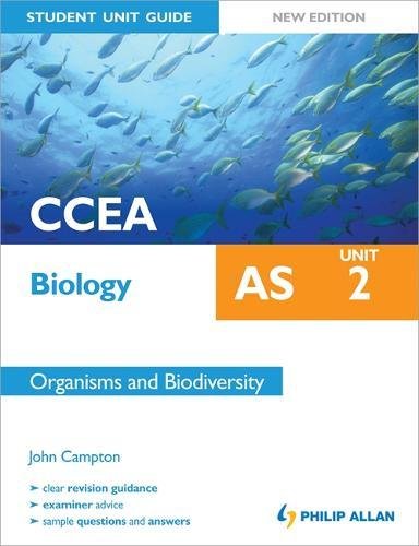 CCEA AS Biology Student Unit Guide New Edition: Unit 2 Organisms and Biodiversity
