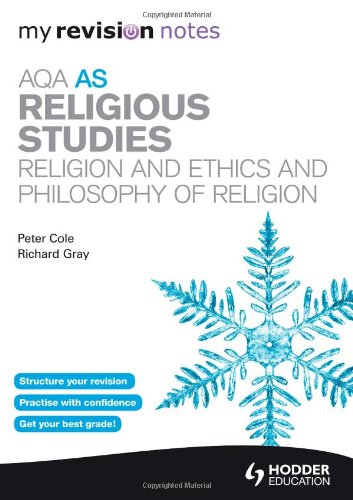 My Revision Notes: AQA as Religious Studies: Religion and Ethics and Philosophy of Religion