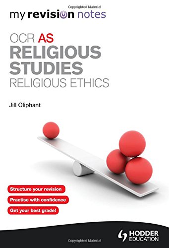 My Revision Notes: OCR AS Religious Studies: Religious Ethics