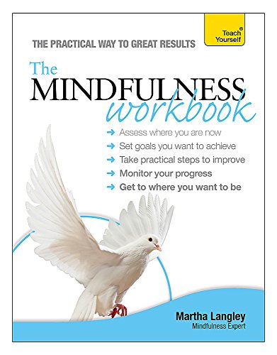 The Mindfulness Workbook: Teach Yourself