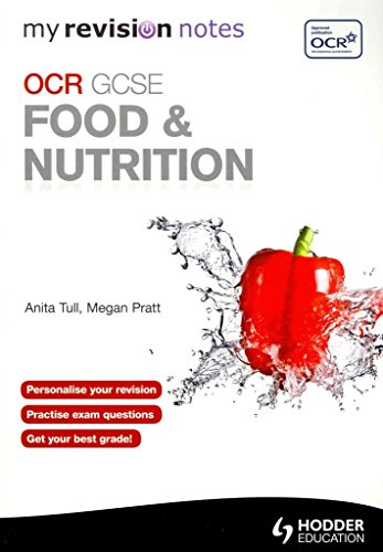 My Revision Notes: OCR GCSE Food and Nutrition