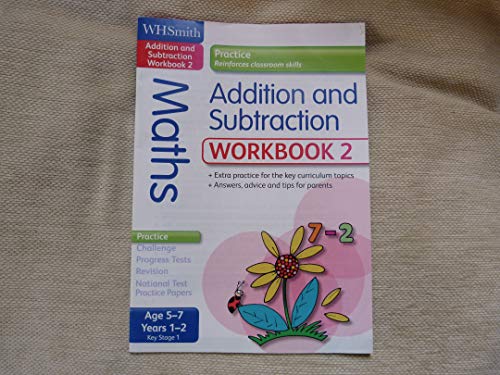 WH Smith Practice Workbook: Key Stage 1 Addition/Subtraction 5-7