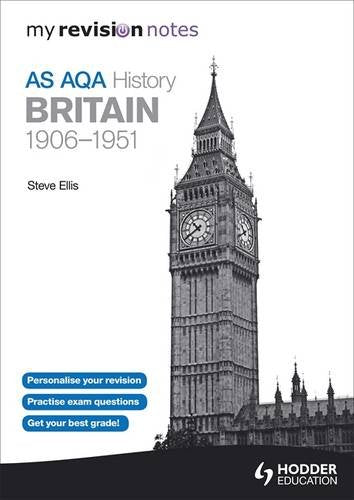 My Revision Notes AQA AS History: Britain 1906-1951