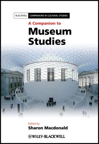 A Companion to Museum Studies