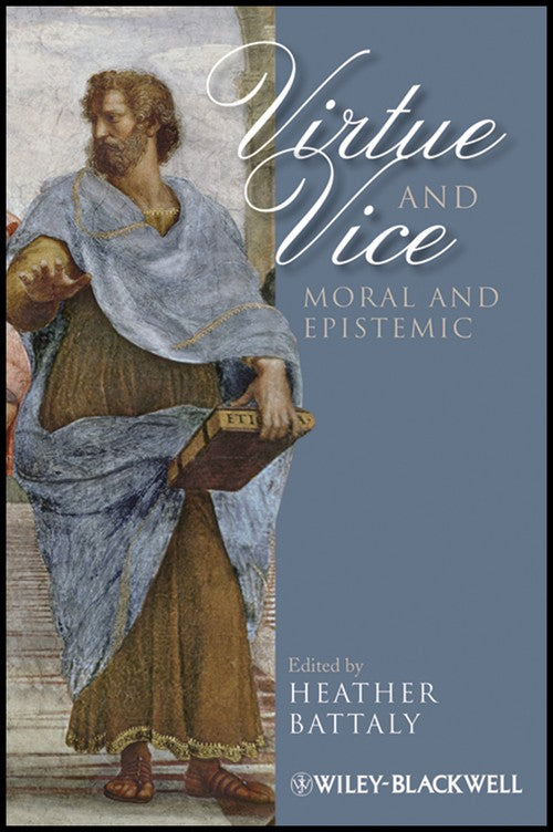 Virtue and Vice, Moral and Epistemic