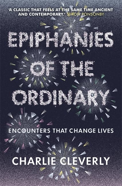 Epiphanies of the Ordinary