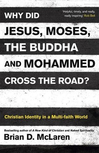 Why Did Jesus, Moses, the Buddha and Mohammed Cross the Road? 