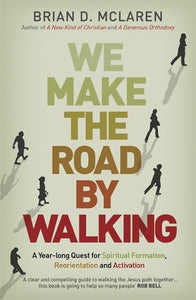 We Make the Road by Walking 