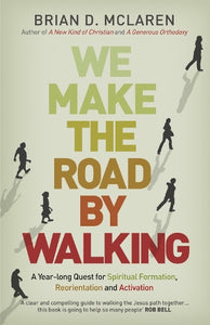 We Make the Road by Walking 