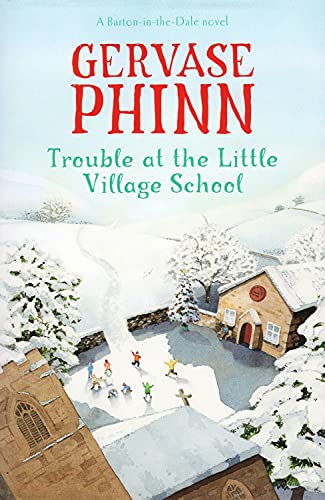 Trouble at the Little Village School: A Little Village School Novel (Book 2)