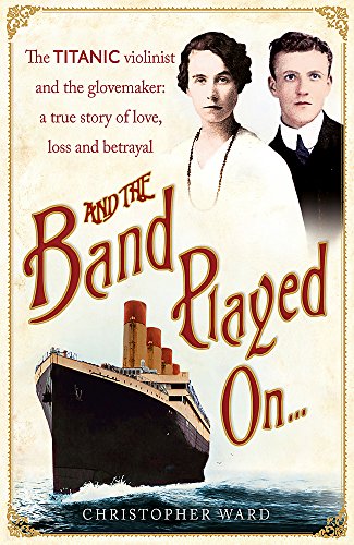 And the Band Played On: The enthralling account of what happened after the Titanic sank