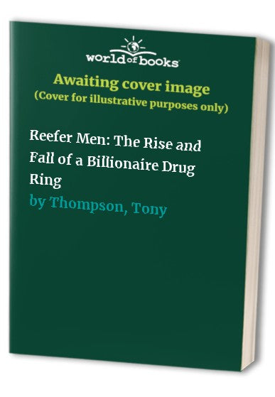 Reefer Men: The Rise and Fall of a Billionaire Drug Ring