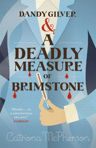 Dandy Gilver and a Deadly Measure of Brimstone 