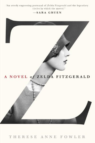 Z: A Novel of Zelda Fitzgerald