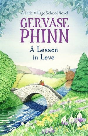 A Lesson In Love: A Little Village School Novel (Book 4)