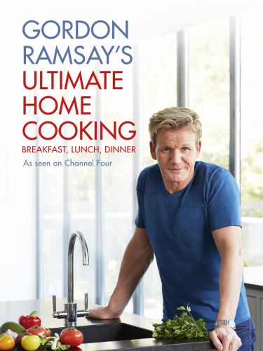 Gordon Ramsay's Ultimate Home Cooking Cookbook