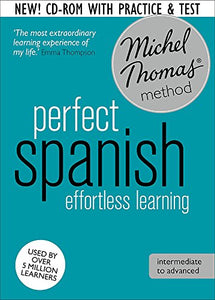 Perfect Spanish Course: Learn Spanish with the Michel Thomas Method 