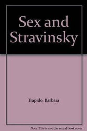 Sex And Stravinsky
