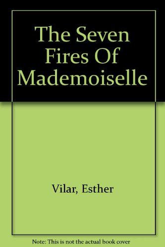 The Seven Fires Of Mademoiselle