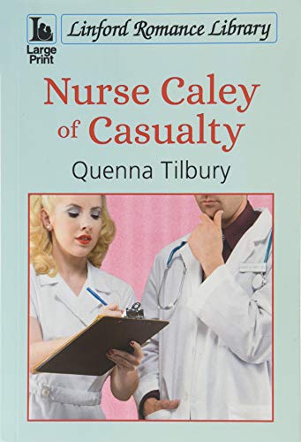 Nurse Caley Of Casualty