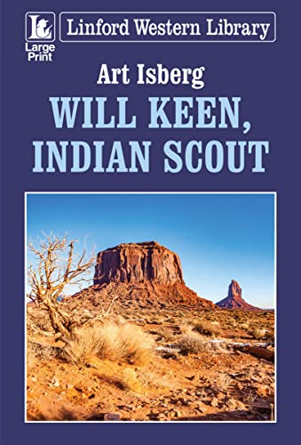 Will Keen, Indian Scout
