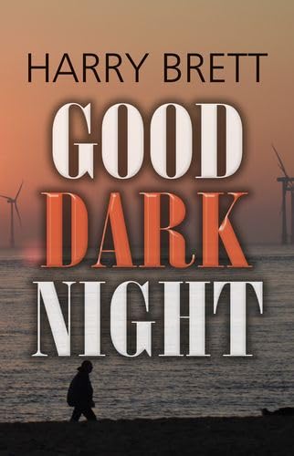 Good Dark Night