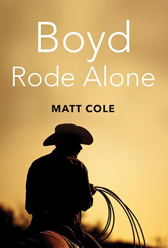 Boyd Rode Alone