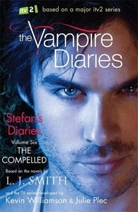 The Vampire Diaries: Stefan's Diaries: The Compelled 