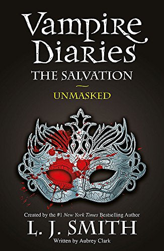 The Vampire Diaries: The Salvation: Unmasked