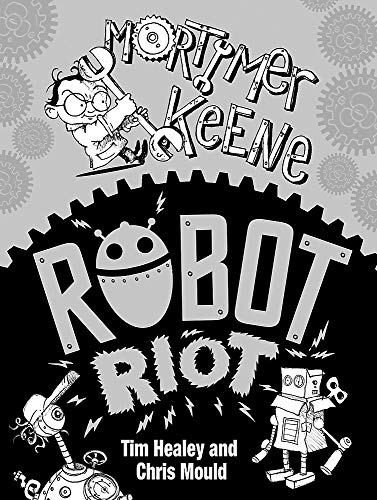 Mortimer Keene: Robot Riot