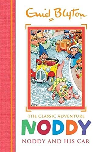 Noddy Classic Storybooks: Noddy and his Car