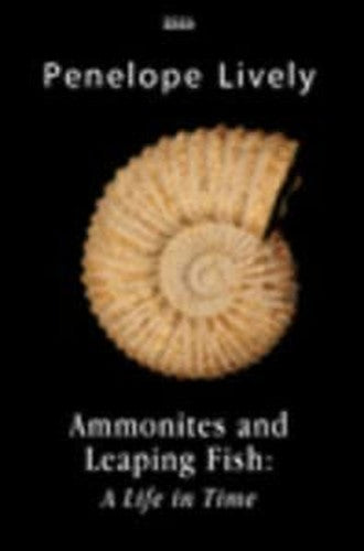 Ammonites And Leaping Fish: A Life In Time