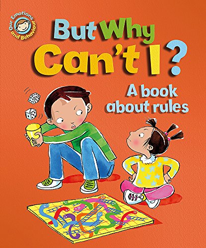But Why Can't I? - A book about rules