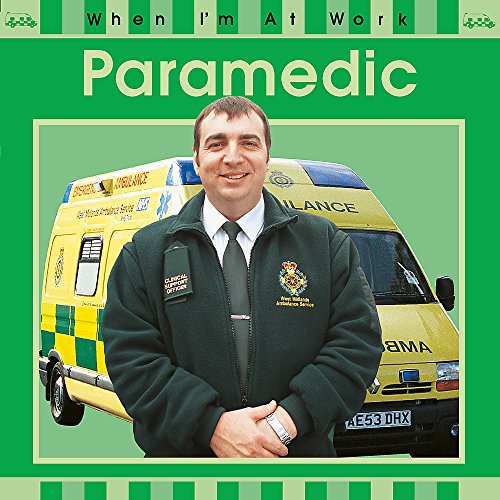 When I'm At Work: Paramedic