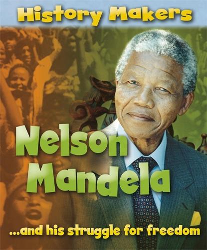History Makers: Nelson Mandela