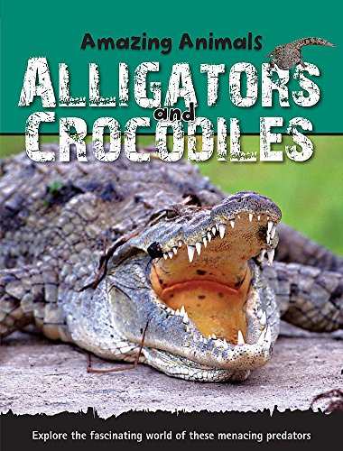Alligators and Crocodiles