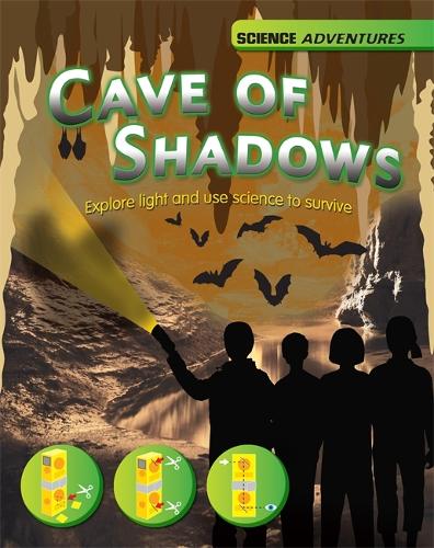 Science Adventures: The Cave of Shadows - Explore light and use science to survive