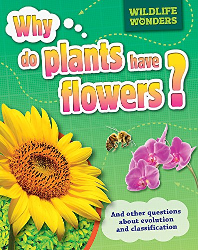 Why Do Plants Have Flowers?
