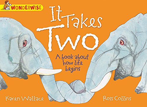 It Takes Two: A book about how life begins