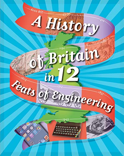 A A History of Britain in 12... Feats of Engineering