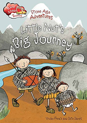 Race Ahead With Reading: Stone Age Adventures: Little Nut's Big Journey
