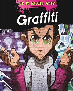 Is It Really Art?: Graffiti 