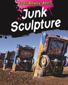 Is It Really Art?: Junk Sculpture 