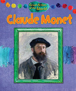 Great Artists of the World: Claude Monet 
