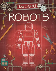 How to Build... Robots 