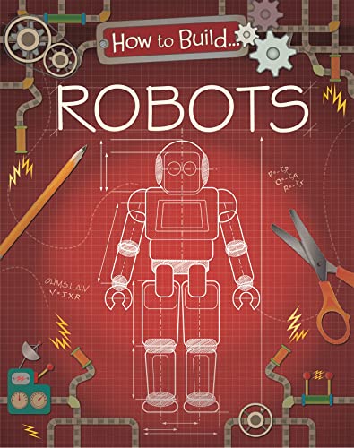 How to Build... Robots