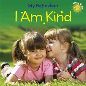 Little Stars: My Behaviour: I Am Kind 