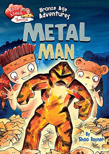 Race Ahead With Reading: Bronze Age Adventures: Metal Man