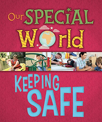 Our Special World: Keeping Safe